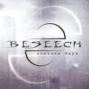 The lyrics A BITTERSWEET TRAGEDY of BESEECH is also present in the album Sunless days (2005)