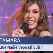 The lyrics QUE SEPAS of TAMARA is also present in the album Amores (2009)