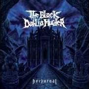 The lyrics NOCTURNAL of THE BLACK DAHLIA MURDER is also present in the album Nocturnal (2007)