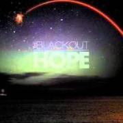 The lyrics FIGHT FOR YOUR RIGHT of THE BLACKOUT is also present in the album Hope (2011)
