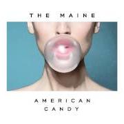 The lyrics DIET SODA SOCIETY of THE MAINE is also present in the album American candy (2015)