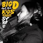 The lyrics MOMENT OF WEAKNESS of BIG D AND THE KIDS TABLE is also present in the album Stroll (2013)