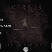 The lyrics EMPTY of VERSUS is also present in the album The cardinal (2017)
