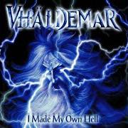 The lyrics HOUSE OF WAR of VHÄLDEMAR is also present in the album I made my own hell (2003)