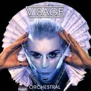 The lyrics DREAMER I KNOW of VISAGE is also present in the album Orchestral (2014)