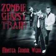 The lyrics ON THE LINE of ZOMBIE GHOST TRAIN is also present in the album Monster formal wear (2004)