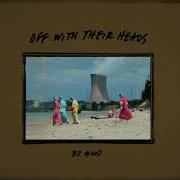 The lyrics AQUA PANTHER of OFF WITH THEIR HEADS is also present in the album Tiltwheel/off with their heads (2006)