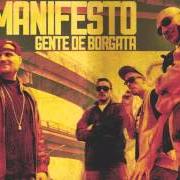 The lyrics E' COSÌ of GENTE DE BORGATA is also present in the album Manifesto (2013)