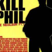 The lyrics QUESTA CULTURA of GOMEZ AMIR & GHEMON SCIENZ is also present in the album Kill phil