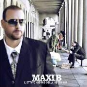 The lyrics MB of MAXI B is also present in the album L'ottavo giorno della settimana (2012)
