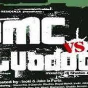 The lyrics TU NON VUOI PROBLEMI of VINCENZO DA VIA ANFOSSI is also present in the album Pmc vs club dogo