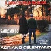 The lyrics IL RAGAZZO DELLA VIA GLUCK of ADRIANO CELENTANO & TRIO DEL CLAN is also present in the album Sanremo