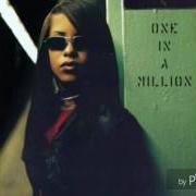 The lyrics GIVIN' YOU MORE of AALIYAH is also present in the album One in a million (1996)