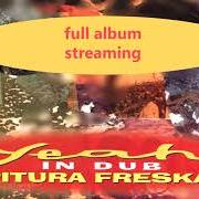 The lyrics FIABA BORGHESE of PITURA FRESKA is also present in the album Yeah in dub (1996)