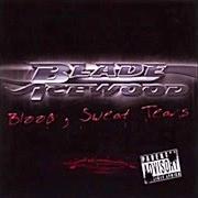 The lyrics GHETTO of BLADE ICEWOOD is also present in the album Blood, sweat & tears (2005)