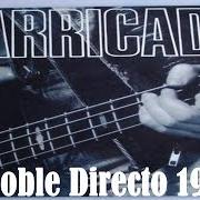The lyrics DEMASIADO TARDE of BARRICADA is also present in the album Sus 50 mejores canciones: barricada (2009)