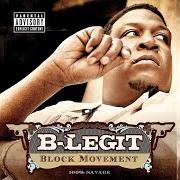 The lyrics WHERE DEM HOES AT of B-LEGIT is also present in the album Block movement (2005)