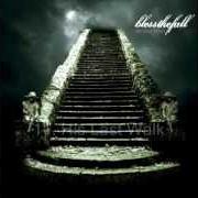 The lyrics HIGINIA of BLESSTHEFALL is also present in the album His last walk (2006)