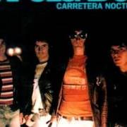 The lyrics LA CUERDA CEDIÓ of EXPULSADOS is also present in the album Carretera nocturna (2000)