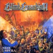 The lyrics THE MAIDEN AND THE MINSTREL KNIGHT of BLIND GUARDIAN is also present in the album A night at the opera (2002)
