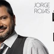The lyrics LA FUERZA DE TU AMOR of JORGE ROJAS is also present in the album Jorge rojas (2007)