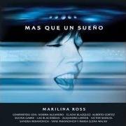 The lyrics COMO MIS PADRES of MARILINA ROSS is also present in the album Más que un sueño (2000)