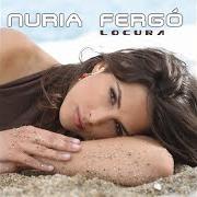 The lyrics DE VUELTA of NURIA FERGÓ is also present in the album Locura (2003)
