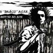 The lyrics NYMPH (CASI UNA DIOSA) of ROBI DRACO ROSA is also present in the album Libertad del alma