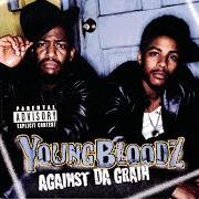 The lyrics JUST A DREAM of YOUNGBLOODZ is also present in the album Against da grain (1999)