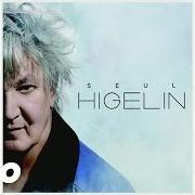 The lyrics ETRE LÀ, ÊTRE EN VIE of JACQUES HIGELIN is also present in the album Beau repaire (2013)