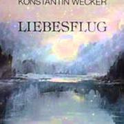 The lyrics UND GING DAVON of KONSTANTIN WECKER is also present in the album Liebesflug (1981)