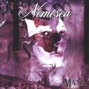 The lyrics THREEFOLD LAW of NEMESEA is also present in the album Mana (2004)
