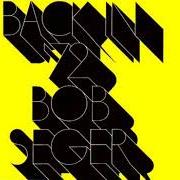 The lyrics NEON SKY of BOB SEGER is also present in the album Back in'72 (1973)