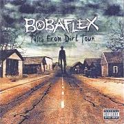 The lyrics ONE BAD DAY of BOBAFLEX is also present in the album Tales from dirt town (2007)