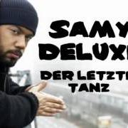 The lyrics DRAUSSEN AUFM DAUF of SAMY DELUXE is also present in the album Der letzte tanz (2009)