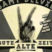 The lyrics SESSION of SAMY DELUXE is also present in the album Gute alte zeit (2014)