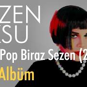 The lyrics ÜFLE DE SÖNEYIM of SEZEN AKSU is also present in the album Biraz pop biraz sezen (2017)