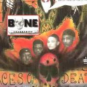 The lyrics GUESS WHO'S BACK of BONE THUGS-N-HARMONY is also present in the album Faces of death (2001)