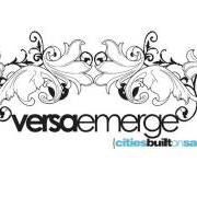 The lyrics CLOCKS of VERSAEMERGE is also present in the album Versaemerge - ep (2009)