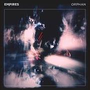 The lyrics SHADOWFAUX of EMPIRES is also present in the album Orphan (2014)