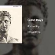 The lyrics PAPER THE HOUSE of FUCKED UP is also present in the album Glass boys (2014)