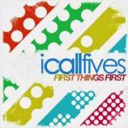 The lyrics OVERTIME of I CALL FIVES is also present in the album First things first - ep (2008)