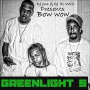 The lyrics OHIO TO YONKERS of BOW WOW is also present in the album Greenlight 5 (2013)