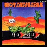 The lyrics BY MY SIDE of NOT AVAILABLE is also present in the album Burp! (1996)