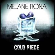 The lyrics COLD PIECE of MELANIE FIONA is also present in the album Free love (2016)