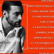 The lyrics DOVE SIAMO of MARCO MENGONI is also present in the album Le cose che non ho (2015)