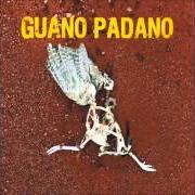 The lyrics EL DIVINO (ALTERNATE VERSION) of GUANO PADANO is also present in the album Guano padano (2009)