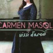 The lyrics EBBEN…NE ANDRÒ LONTANO of CARMEN MASOLA is also present in the album Vissi d'arte (2010)