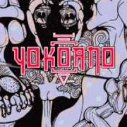The lyrics VOGLIO LA GUERRA of YOKOANO is also present in the album Yokoano (2010)