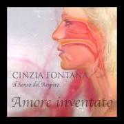 The lyrics IL SENSO DEL RESPIRO of CINZIA FONTANA is also present in the album Il senso del respiro (2011)